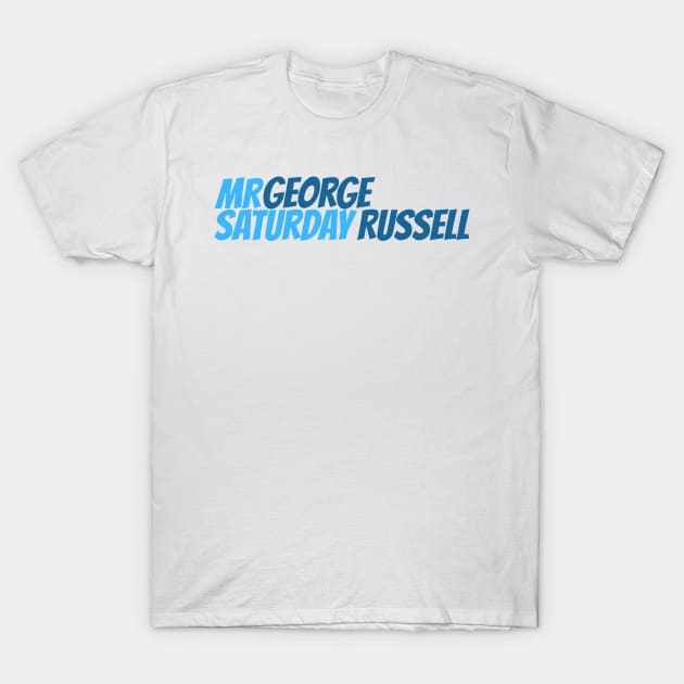 George Russell - Mr Saturday T-Shirt by GreazyL